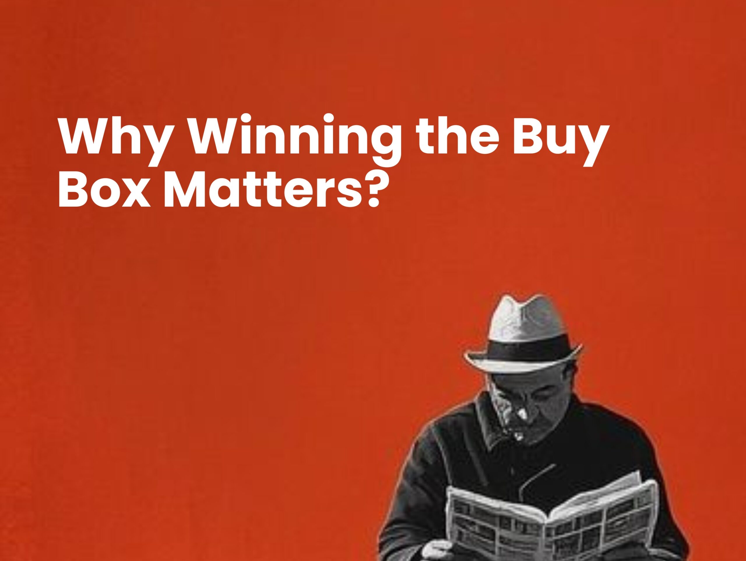 Why Winning the Buy Box Matters

