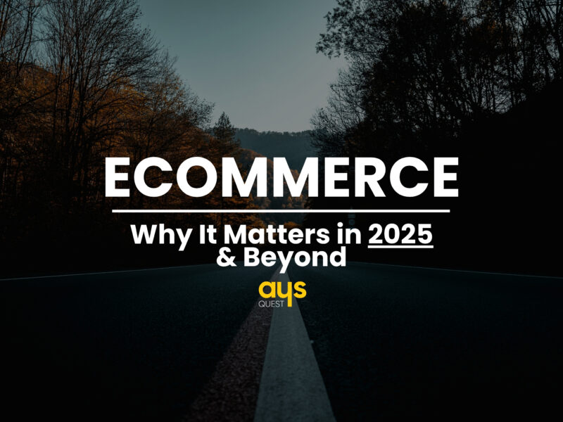 Ecommerce: Why It Matters in 2025 and Beyond
