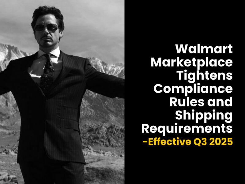 Walmart Marketplace Tightens Compliance Rules and Shipping Requirements