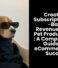 Creating Subscription-Based Revenue for Pet Products