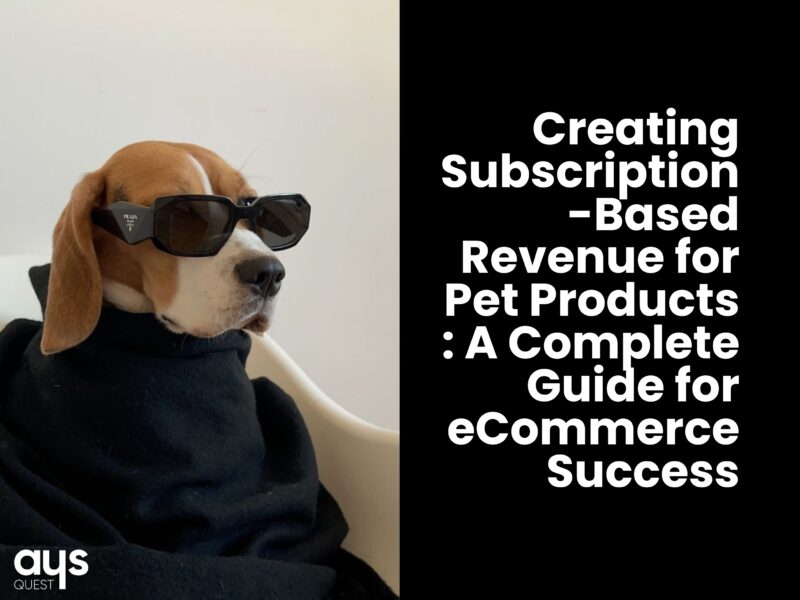 Creating Subscription-Based Revenue for Pet Products