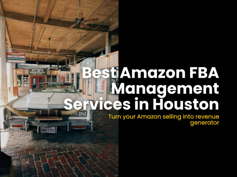 Best Amazon FBA Management Services in Houston