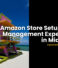 Amazon Store Setup & Management Experts in Miami